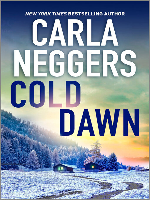Title details for Cold Dawn by Carla Neggers - Wait list